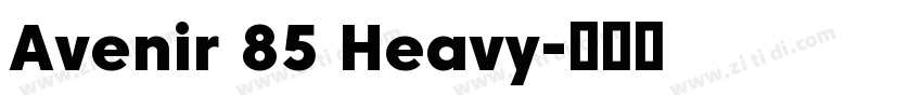 Avenir 85 Heavy字体转换